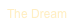 The Dream