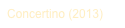 Concertino (2013)